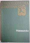 ENCYKLOPEDIA SZKOLNA. MATEMATYKA 1989