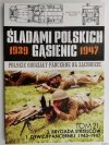 ŚLADAMI POLSKICH GĄSIENIC 1939 – 1947 – TOM 21. 3. BRYGADA STRZELCÓW 1. DYWIZJI PANCERNEJ 1943-1947