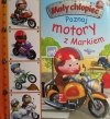 MAŁY CHŁOPIEC – POZNAJ MOTORY Z MARKIEM