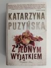 Z JEDNYM WYJĄTKIEM - Katarzyna Puzyńska