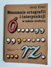 NAUCZANIE ORTOGRAFII I INTERPUNKCJI W SZKOLE ŚREDNIEJ 1991
