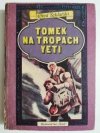 TOMEK NA TROPACH YETI - Alfred Szklarski 1988