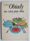 OBIADY NA CZTERY PORY ROKU - B. Szczepańska 1988
