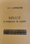 SZKICE Z PODRÓŻY W TATRY - W. E. Radzikowski
