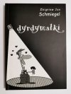 DYRDYMAŁKI - Zbigniew Jan Schmiegel 1999