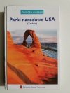 PODRÓŻE MARZEŃ. PARKI NARODOWE USA (ZACHÓD) 