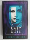 7 RAZY DZIŚ - Lauren Oliver