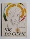 IDĘ DO CIEBIE - ks. M. Maliński 1984