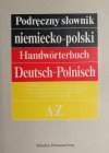 PODRĘCZNY SŁOWNIK NIEMIECKO-POLSKI A-Z