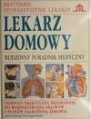LEKARZ DOMOWY. RODZINNY PORADNIK MEDYCZNY