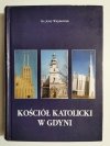 KOŚCIÓŁ KATOLICKI W GDYNI - Ks. Jerzy Więckowiak 