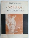 MYŚL O SZTUCE I SZTUKA XVII-XVIII WIEKU - Jan Białostocki