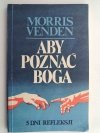 ABY POZNAĆ BOGA - Morris Venden