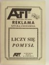 ART. REKLAMA SZTUKĄ UWODZENIA LICZY SIĘ POMYSŁ