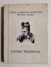 ZAPISKI WIĘZIENNE - Stefan Kardynał Wyszyński 