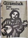 PIĘĆ LAT KACETU - Stanisław Grzesiuk 1987