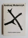 CZYIM JA ŻYŁEM ŻYCIEM - Andrzej Mularczyk 1983