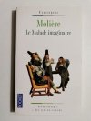LE MALADE IMAGINAIRE - Moliere 
