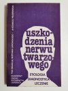 USZKODZENIA NERWU TWARZOWEGO. ETIOLOGIA DIAGNOSTYKA LECZENIE 1983