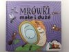 MRÓWKI MAŁE I DUŻE - Justyna Kierat