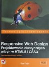 RESPONSIVE WEB DESIGN PROJEKTOWANIE ELASTYCZNYCH WITRYN W HTML5 I CSS3 - Ben Frian