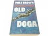 OSTATNIA MISJA OLD DOGA - Dale Brown 1992