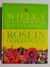 WIELKA ILUSTROWANA ENCYKLOPEDIA ROŚLIN OGRODOWYCH 