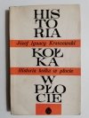 HISTORIA KOŁKA W PŁOCIE - Józef Ignacy Kraszewski 1969