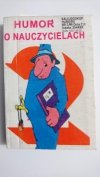 HUMOR O NAUCZYCIELACH - 1999