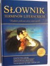 SŁOWNIK TERMINÓW LITERACKICH 2005