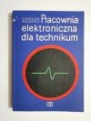 Pracownia elektroniczna dla technikum - Stanisław Ogulewicz 1978