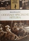 B.II.W.Ś. TOM 24. ODDZIAŁY SPECJALNE HITLERA - Michel Moracchini