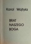 BRAT NASZEGO BOGA - Karol Wojtyła