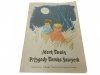PRZYGODY TOMKA SAWYERA - Mark Twain 1990