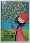 Z PRZYGÓD KRASNALA HAŁABAŁY - Lucyna Krzemieniecka 