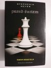 PRZED ŚWITEM - Stephenie Meyer 2009