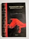 TERRORYZM GLOBALNE WYZWANIE - red. Kowalczyk, Wróblewski 2006