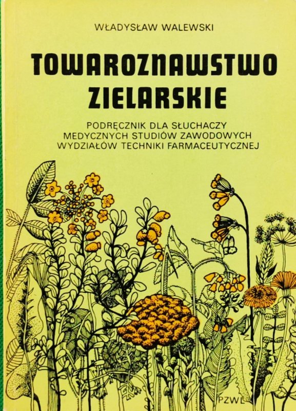 TOWARZYSTWO ZIELARSKIE - Władysław Walewski