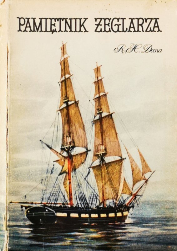 PAMIĘTNIKI ŻEGLARZA - R. H. Dana