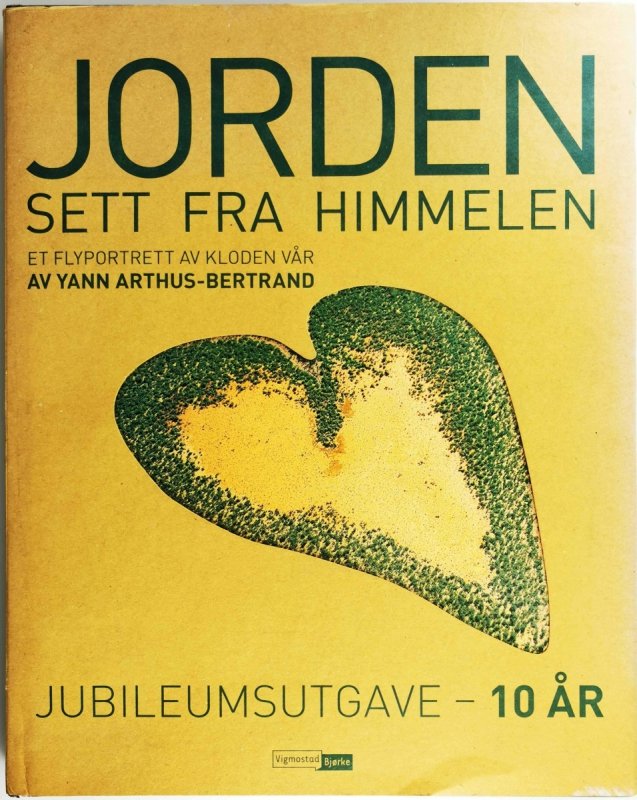 JORDEN SETT FRA HIMMELEN - Yann Arthus-Bertrand