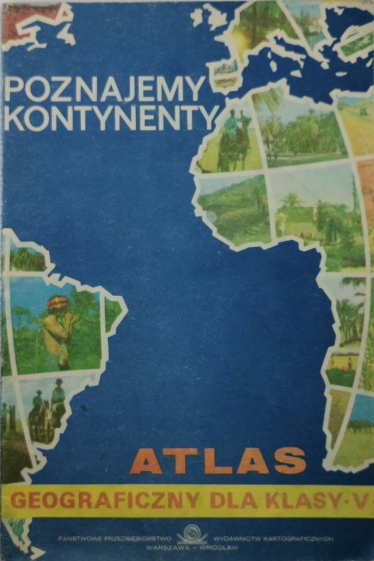 POZNAJEMY KONTYNENTY ATLAS GEOGRAFICZNY DLA KLASY 5