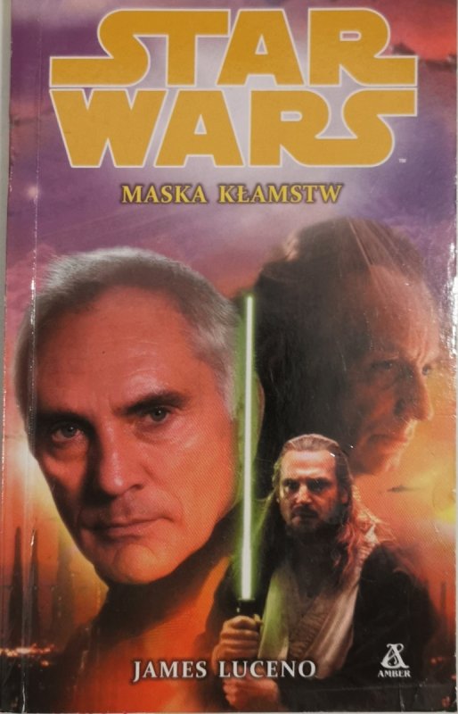 STAR WARS. MASKA KŁAMSTW - James Luceno