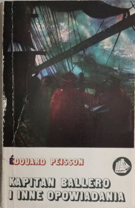 KAPITAN BALLERO I INNE OPOWIADANIA - Edouardo Peisson