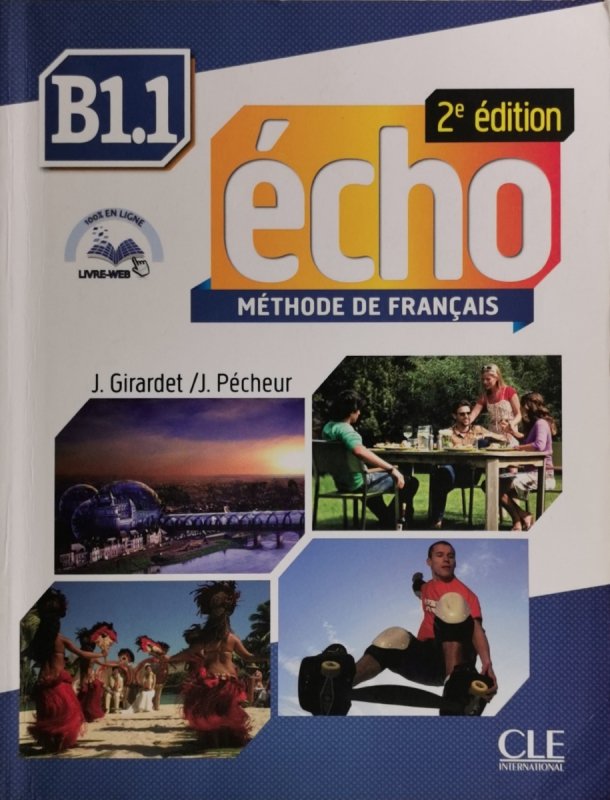 ECHO METHODE DE FRANCAIS B1.1 - J. Girardet