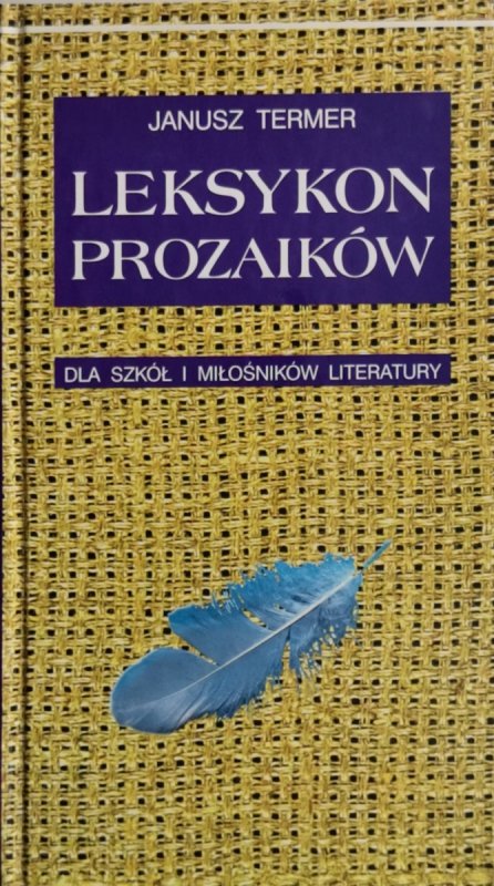 LEKSYKON PROZAIKÓW - Janusz Termer