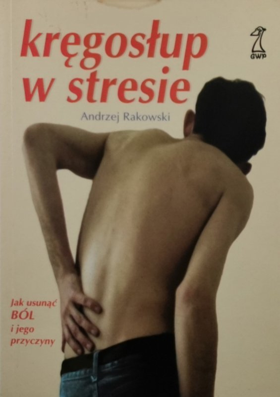 KRĘGOSŁUP W STRESIE – Andrzej Rakowski