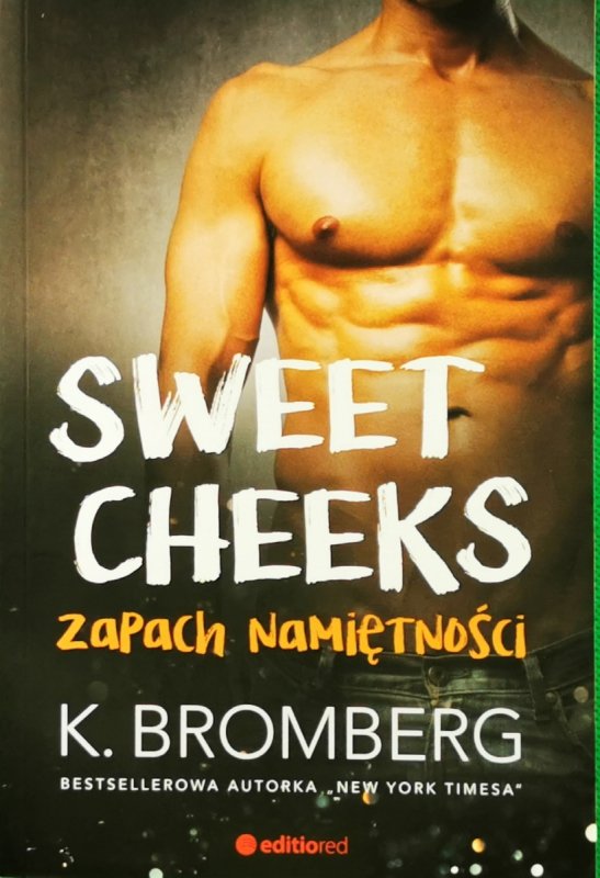 SWEET CHEEKS. ZAPACH NAMIĘTNOŚCI - K. Bromberg