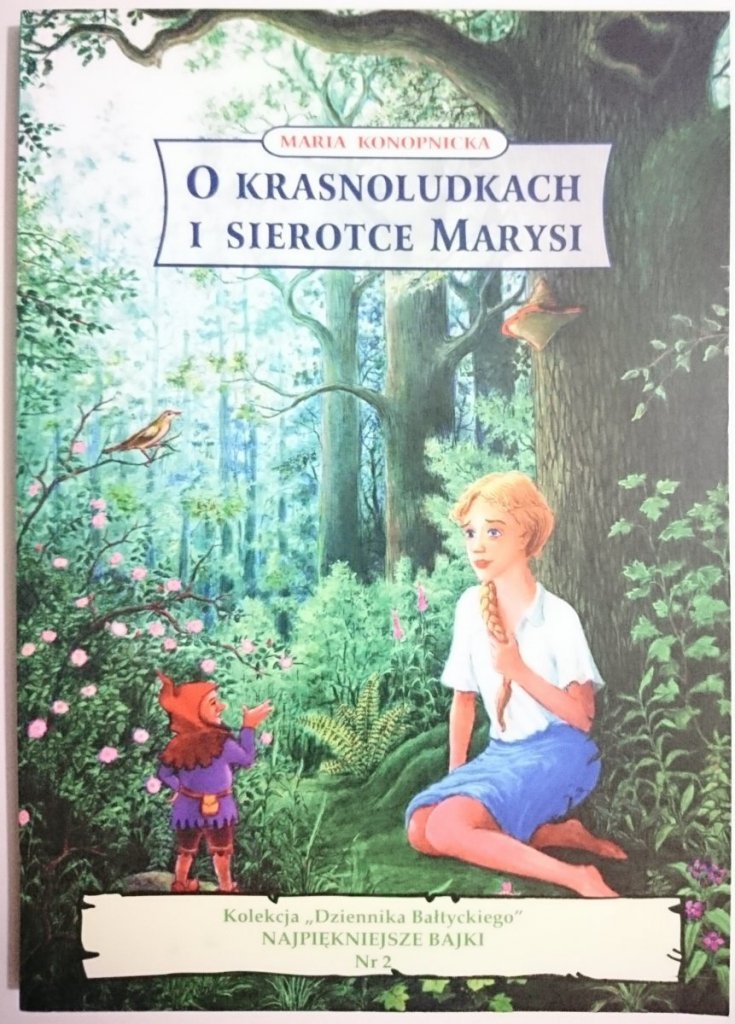 Pewnego Dnia Sierotka Marysia Postanowiła Obdarować O KRASNOLUDKACH I SIEROTCE MARYSI Konopnicka 2005 - Bajki i wierszyki