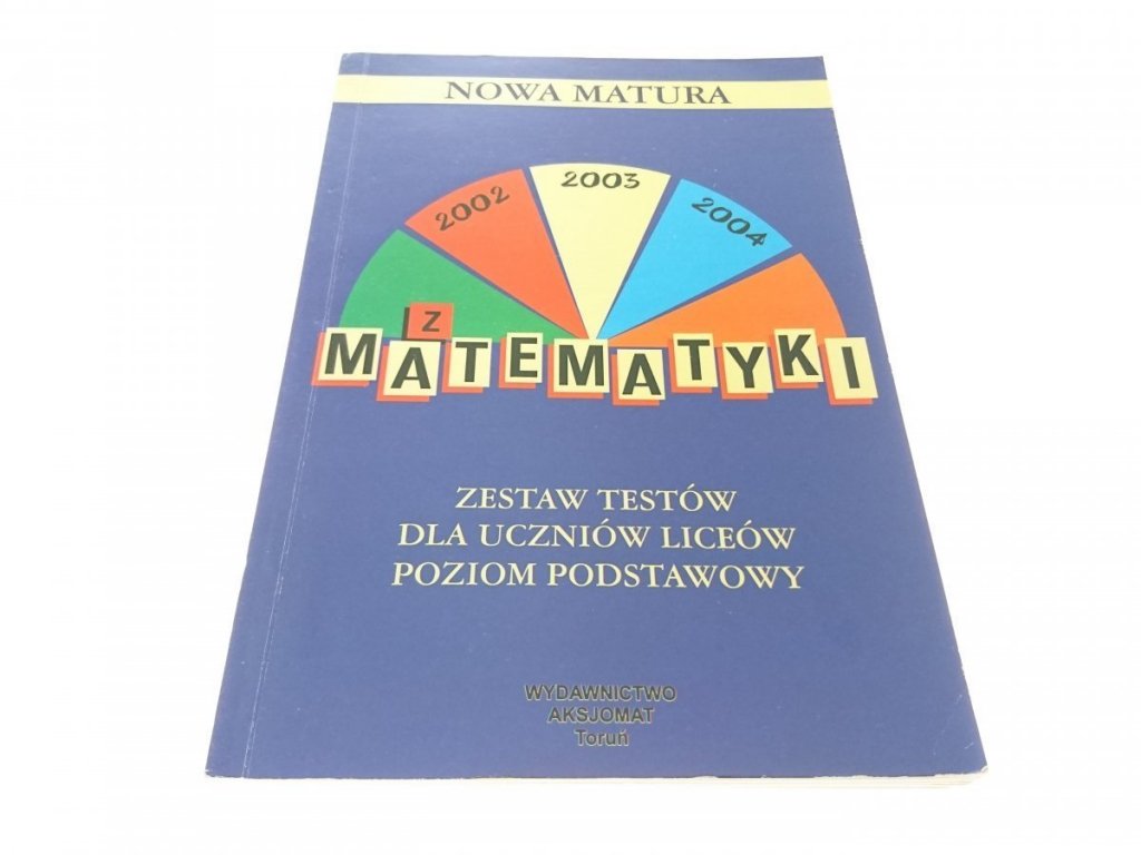 NOWA MATURA Z MATEMATYKI. ZESTAW TESTÓW (2001) - Matematyka, statystyka