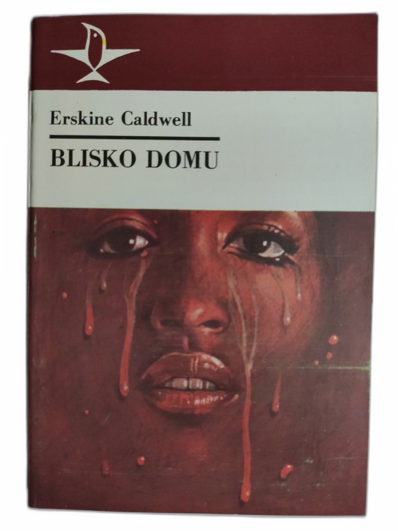 BLISKO DOMU - Erskine Caldwell